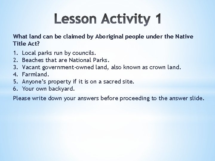 What land can be claimed by Aboriginal people under the Native Title Act? 1.