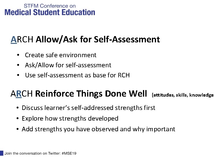 ARCH Allow/Ask for Self-Assessment • Create safe environment • Ask/Allow for self-assessment • Use
