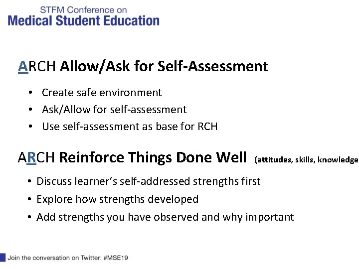 ARCH Allow/Ask for Self-Assessment • Create safe environment • Ask/Allow for self-assessment • Use