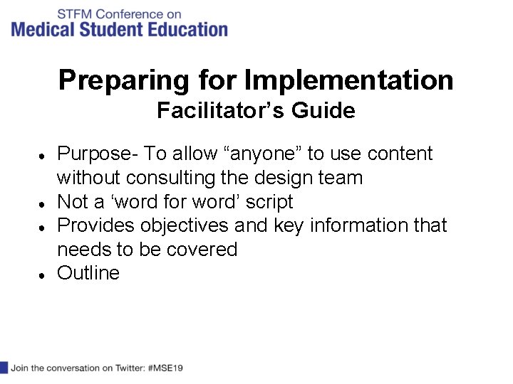 Preparing for Implementation Facilitator’s Guide ● ● Purpose- To allow “anyone” to use content