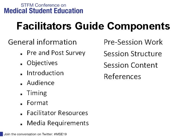 Facilitators Guide Components General information ■ ■ ■ ■ Pre and Post Survey Objectives