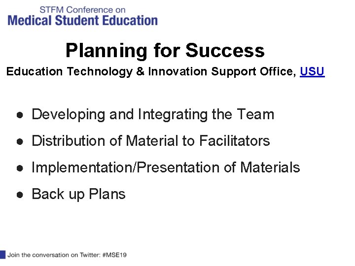 Planning for Success Education Technology & Innovation Support Office, USU ● Developing and Integrating