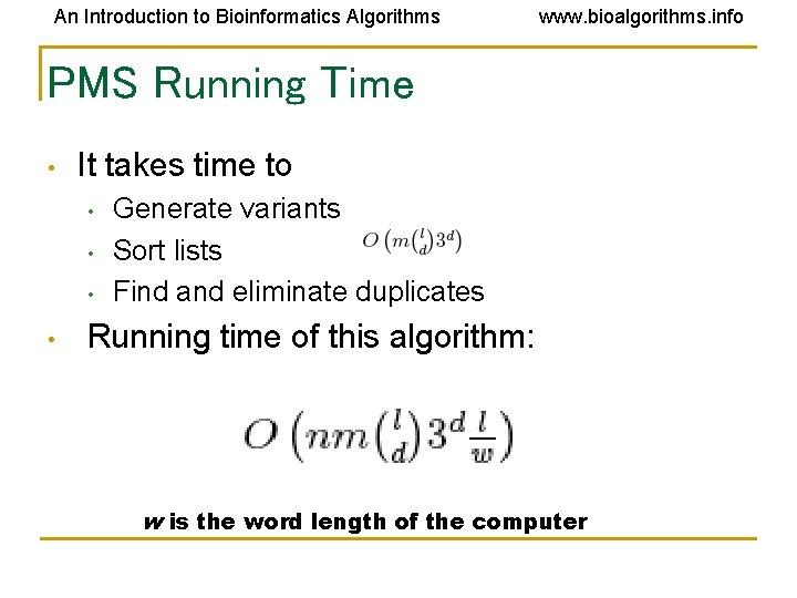 An Introduction to Bioinformatics Algorithms www. bioalgorithms. info PMS Running Time • It takes