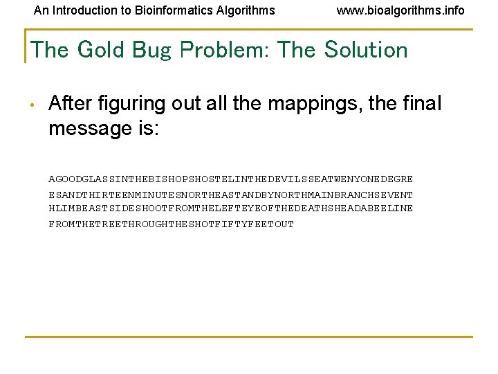 An Introduction to Bioinformatics Algorithms www. bioalgorithms. info The Gold Bug Problem: The Solution