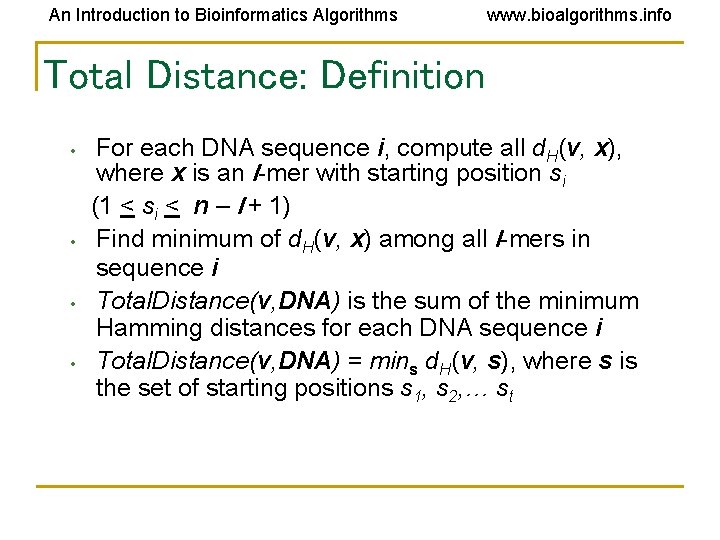 An Introduction to Bioinformatics Algorithms www. bioalgorithms. info Total Distance: Definition • • For