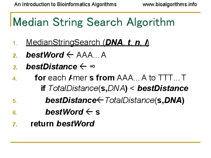 An Introduction to Bioinformatics Algorithms www. bioalgorithms. info Median String Search Algorithm 1. Median.