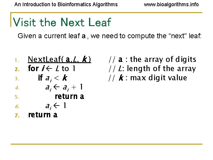 An Introduction to Bioinformatics Algorithms www. bioalgorithms. info Visit the Next Leaf Given a