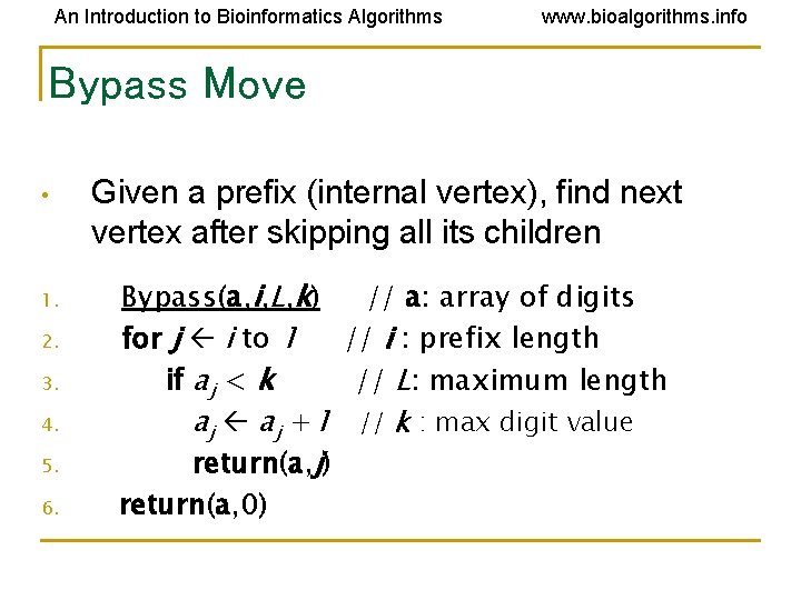 An Introduction to Bioinformatics Algorithms www. bioalgorithms. info Bypass Move • 1. 2. 3.