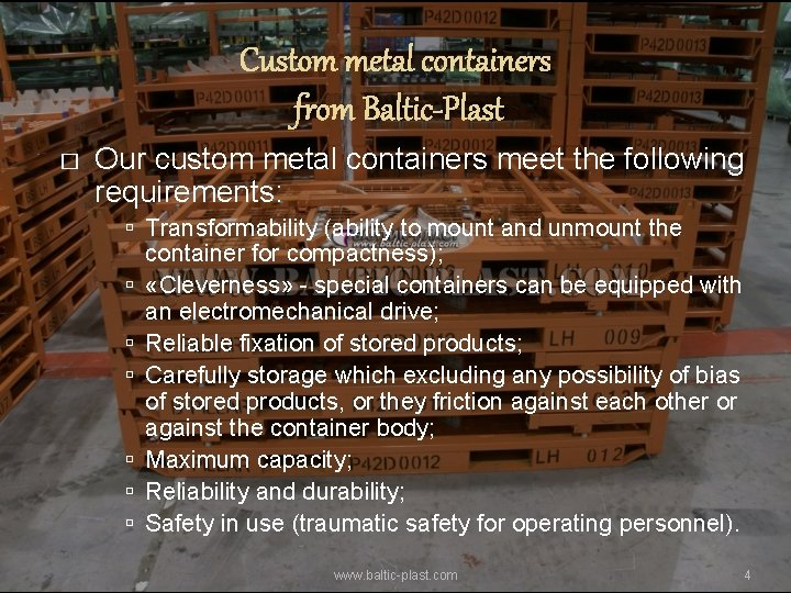 Custom metal containers from Baltic-Plast � Our custom metal containers meet the following requirements: