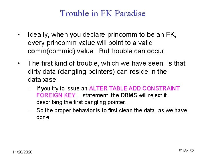 Trouble in FK Paradise • Ideally, when you declare princomm to be an FK, Trouble in FK Paradise • Ideally, when you declare princomm to be an FK,