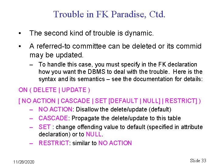 Trouble in FK Paradise, Ctd. • The second kind of trouble is dynamic. • Trouble in FK Paradise, Ctd. • The second kind of trouble is dynamic. •