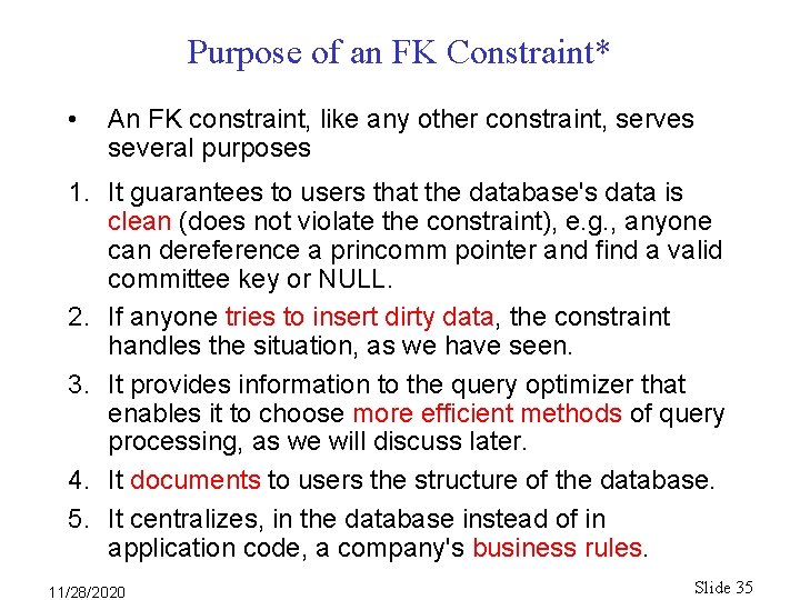 Purpose of an FK Constraint* • An FK constraint, like any other constraint, serves Purpose of an FK Constraint* • An FK constraint, like any other constraint, serves