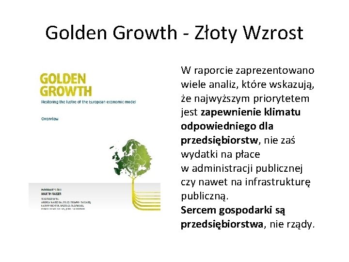 Golden Growth - Złoty Wzrost W raporcie zaprezentowano wiele analiz, które wskazują, że najwyższym