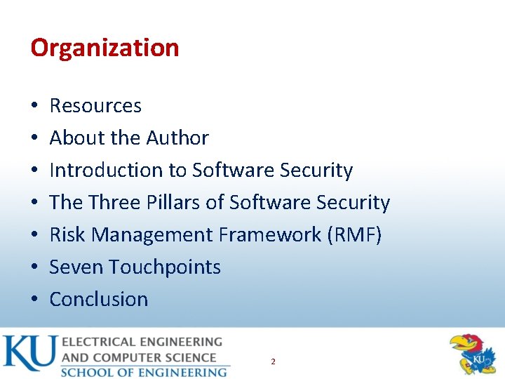 Organization • • Resources About the Author Introduction to Software Security The Three Pillars