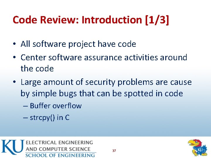 Code Review: Introduction [1/3] • All software project have code • Center software assurance