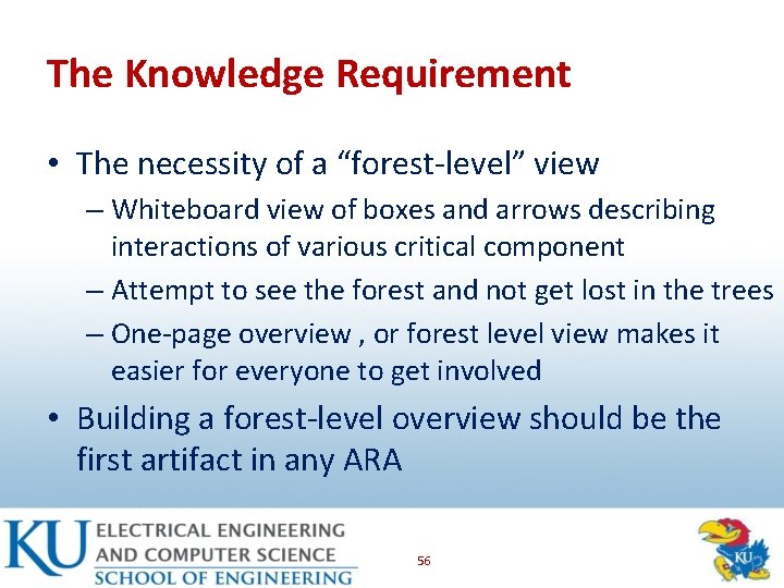 The Knowledge Requirement • The necessity of a “forest-level” view – Whiteboard view of