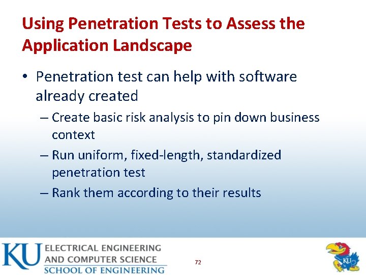 Using Penetration Tests to Assess the Application Landscape • Penetration test can help with