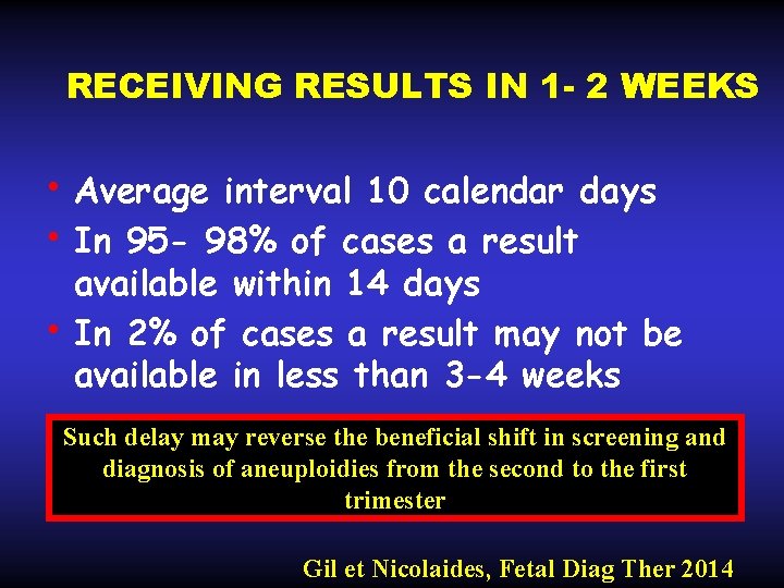 RECEIVING RESULTS IN 1 - 2 WEEKS • Average interval 10 calendar days •