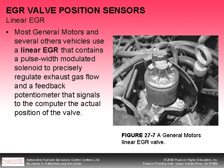 EGR VALVE POSITION SENSORS Linear EGR • Most General Motors and several others vehicles