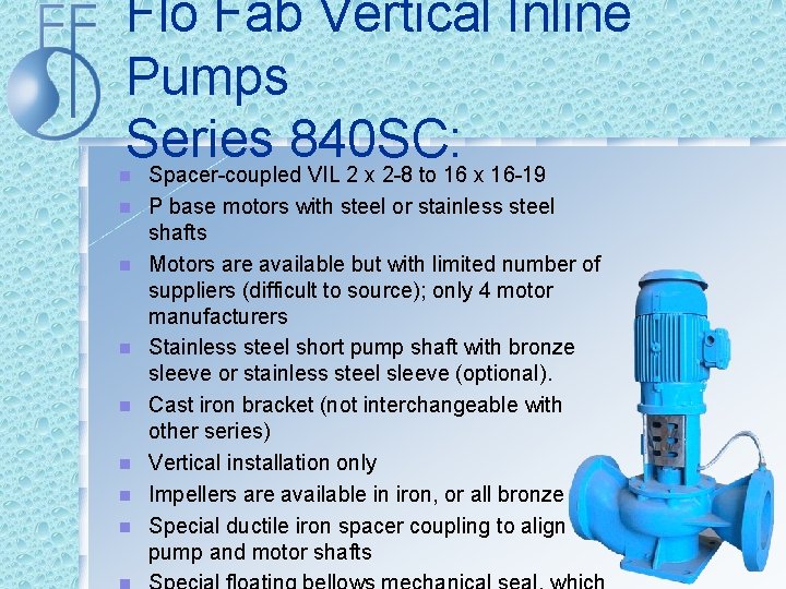 Flo Fab Vertical Inline Pumps Series 840 SC: Spacer-coupled VIL 2 x 2 -8