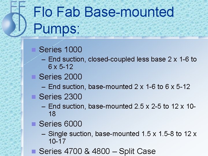 Flo Fab Base-mounted Pumps: n Series 1000 – End suction, closed-coupled less base 2