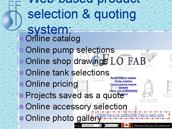 Web-based product selection & quoting system: n Online catalog n Online pump selections n