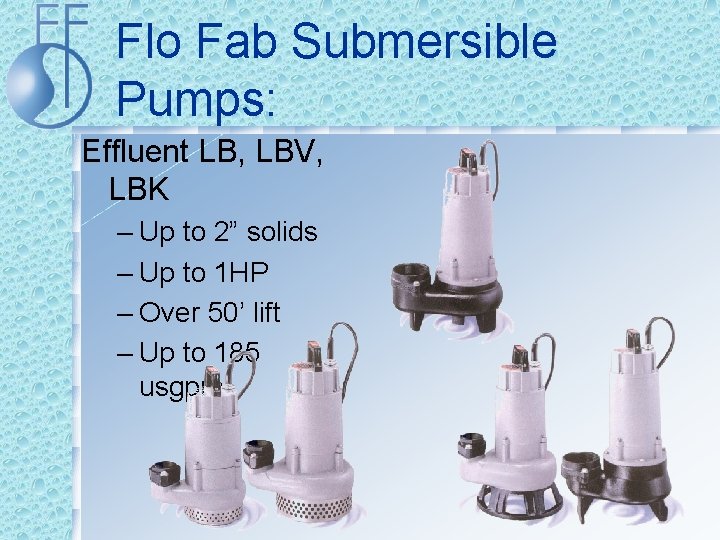 Flo Fab Submersible Pumps: Effluent LB, LBV, LBK – Up to 2” solids –