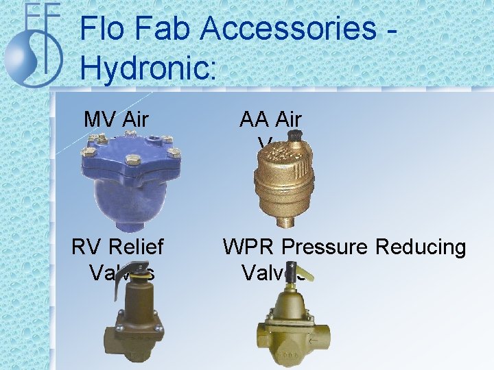 Flo Fab Accessories - Hydronic: MV Air Vent RV Relief Valves AA Air Vent