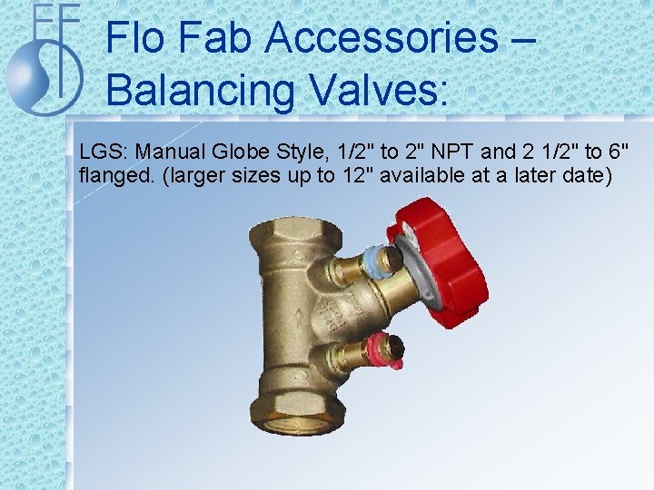 Flo Fab Accessories – Balancing Valves: LGS: Manual Globe Style, 1/2" to 2" NPT