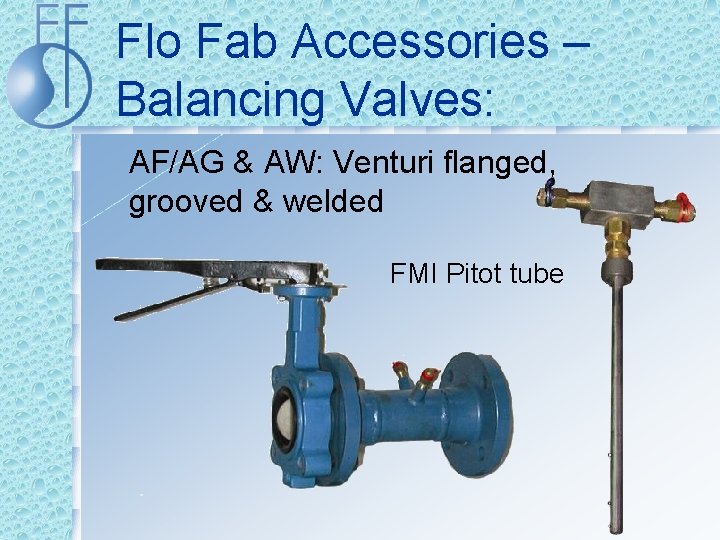 Flo Fab Accessories – Balancing Valves: AF/AG & AW: Venturi flanged, grooved & welded