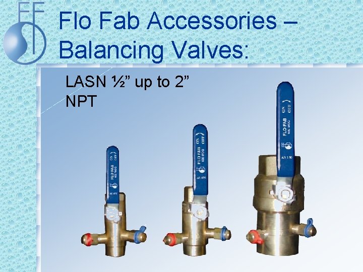 Flo Fab Accessories – Balancing Valves: LASN ½” up to 2” NPT 