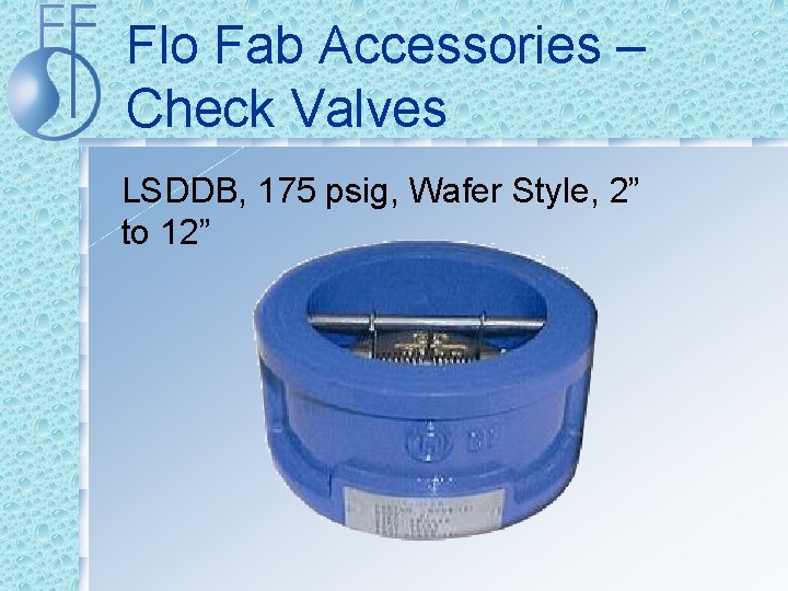 Flo Fab Accessories – Check Valves LSDDB, 175 psig, Wafer Style, 2” to 12”