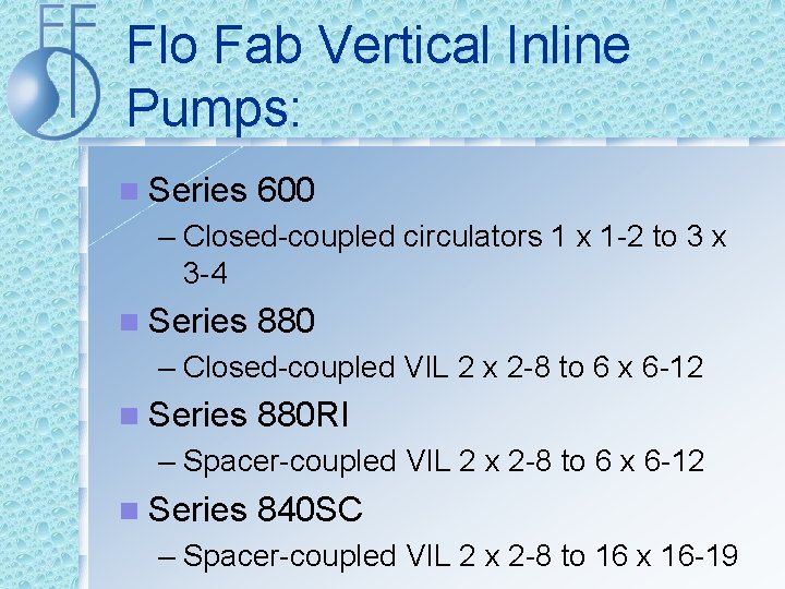 Flo Fab Vertical Inline Pumps: n Series 600 – Closed-coupled circulators 1 x 1