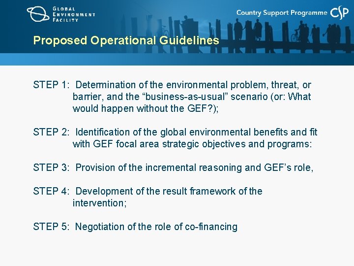 Proposed Operational Guidelines STEP 1: Determination of the environmental problem, threat, or barrier, and