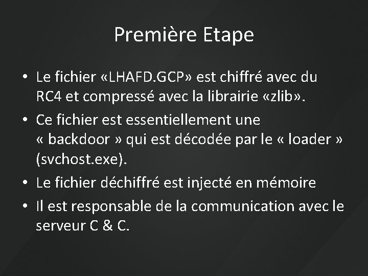 Première Etape • Le fichier «LHAFD. GCP» est chiffré avec du RC 4 et