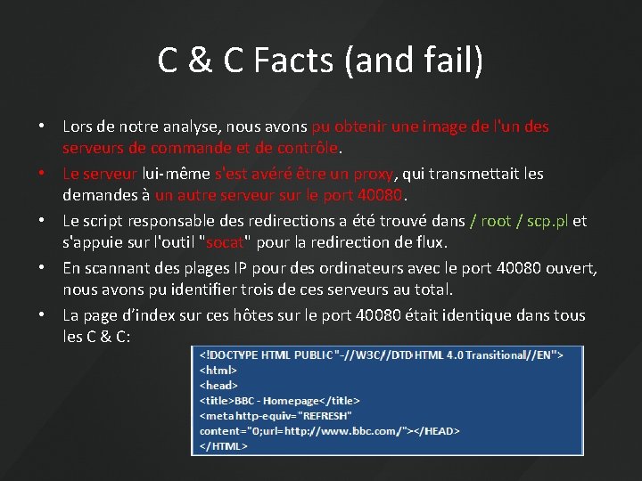 C & C Facts (and fail) • Lors de notre analyse, nous avons pu