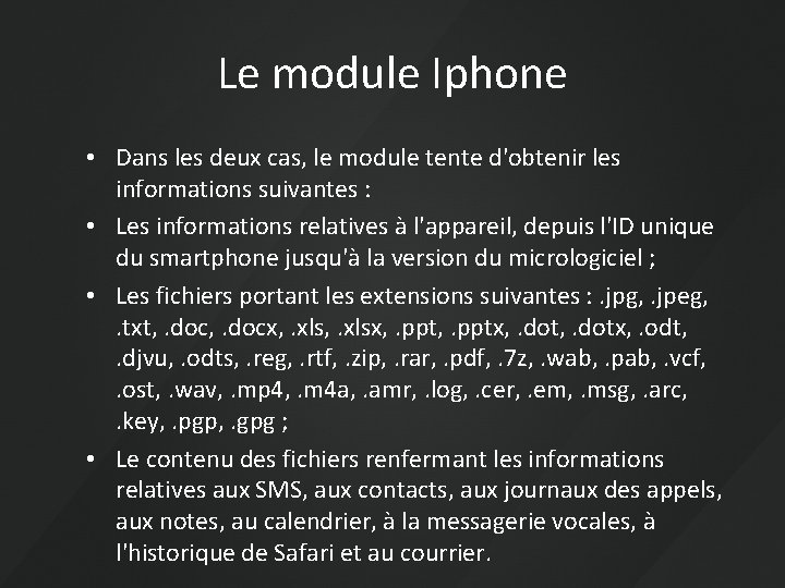 Le module Iphone • Dans les deux cas, le module tente d'obtenir les informations