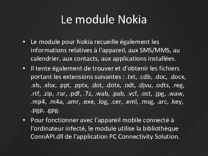 Le module Nokia • Le module pour Nokia recueille également les informations relatives à