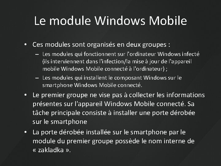 Le module Windows Mobile • Ces modules sont organisés en deux groupes : –