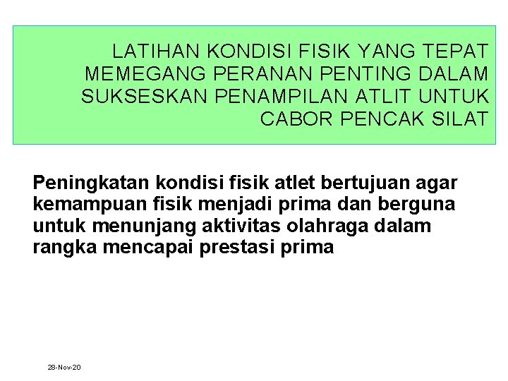 LATIHAN KONDISI FISIK YANG TEPAT MEMEGANG PERANAN PENTING DALAM SUKSESKAN PENAMPILAN ATLIT UNTUK CABOR