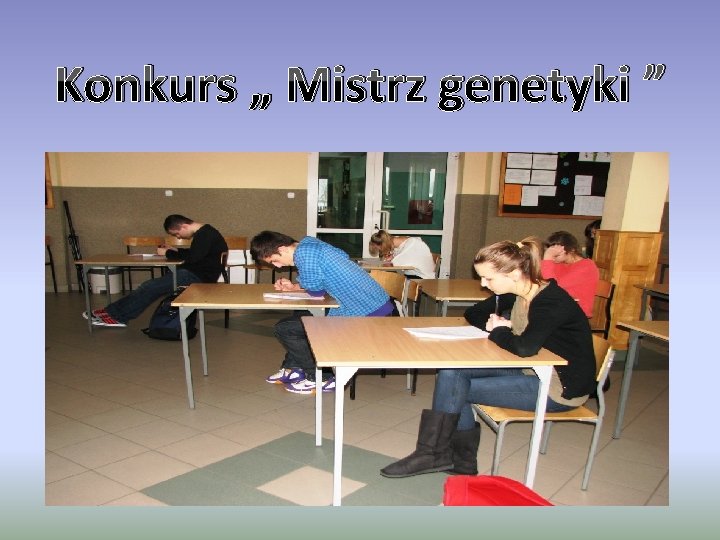 Konkurs „ Mistrz genetyki ” Konkurs „ Mistrz genetyki ”