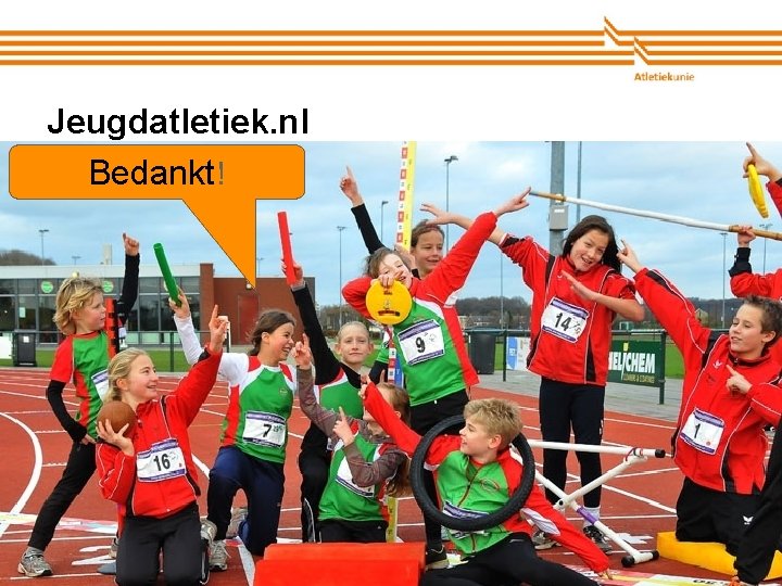 Jeugdatletiek. nl Bedankt! Atletiekunie 