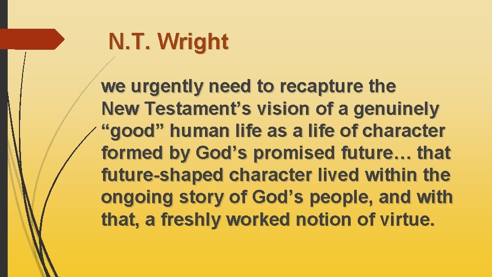 N. T. Wright we urgently need to recapture the New Testament’s vision of a