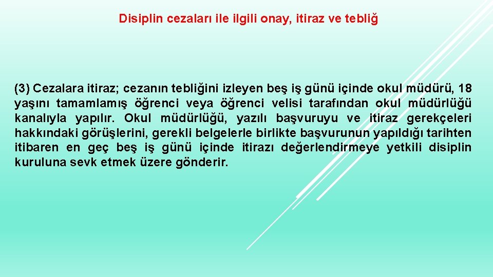 Disiplin cezaları ile ilgili onay, itiraz ve tebliğ (3) Cezalara itiraz; cezanın tebliğini izleyen