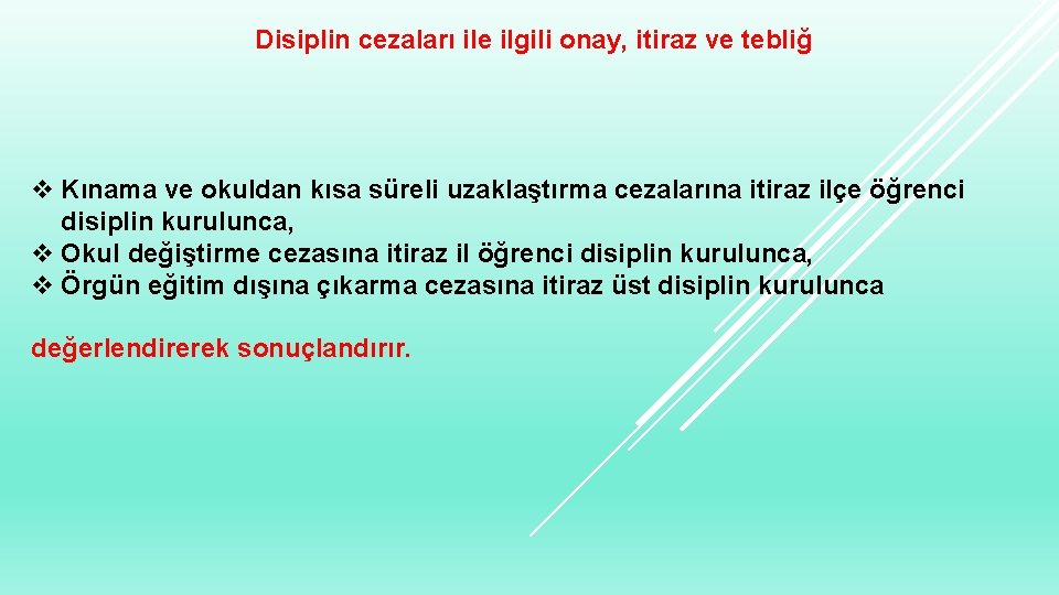 Disiplin cezaları ile ilgili onay, itiraz ve tebliğ v Kınama ve okuldan kısa süreli