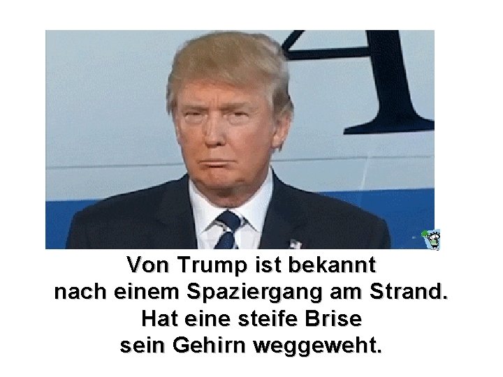 Von Trump ist bekannt nach einem Spaziergang am Strand. Hat eine steife Brise sein