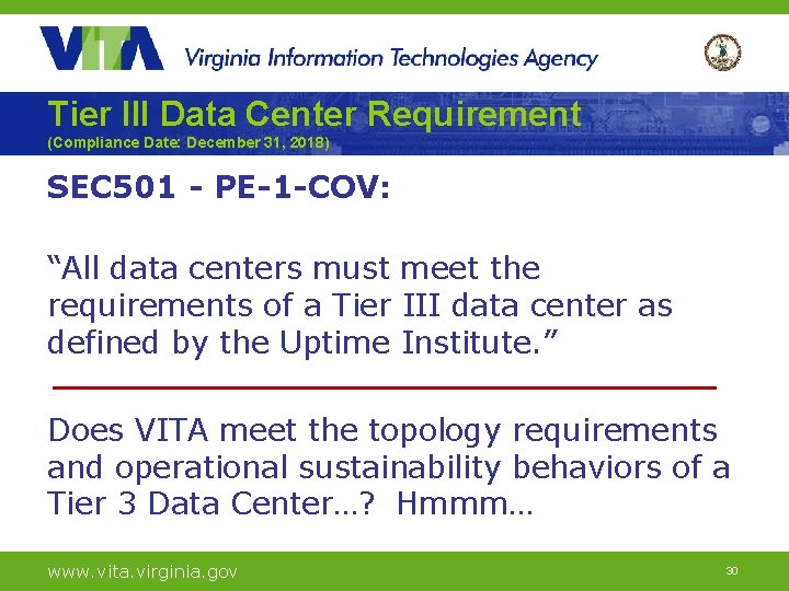 Tier III Data Center Requirement (Compliance Date: December 31, 2018) SEC 501 - PE-1