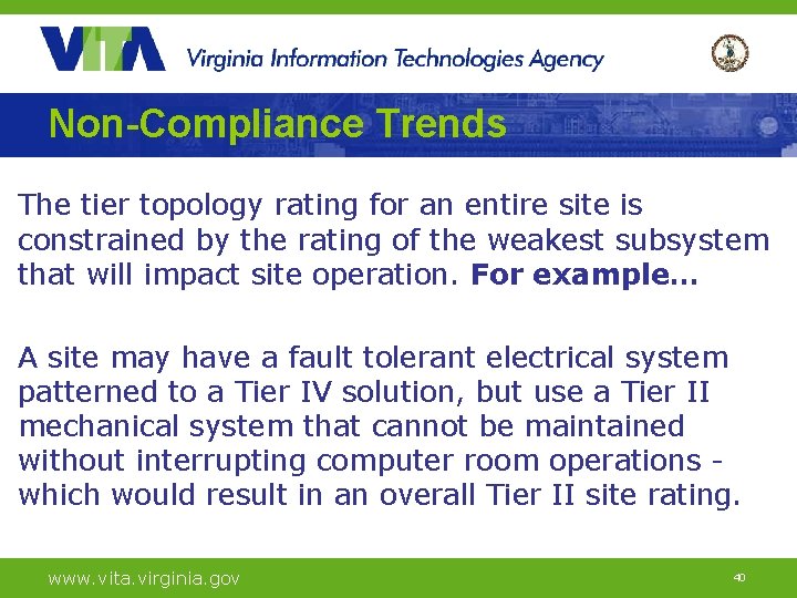 Non-Compliance Trends The tier topology rating for an entire site is constrained by the