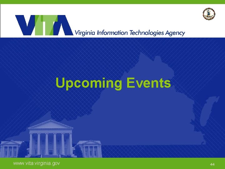 Upcoming Events www. vita. virginia. gov 4444 