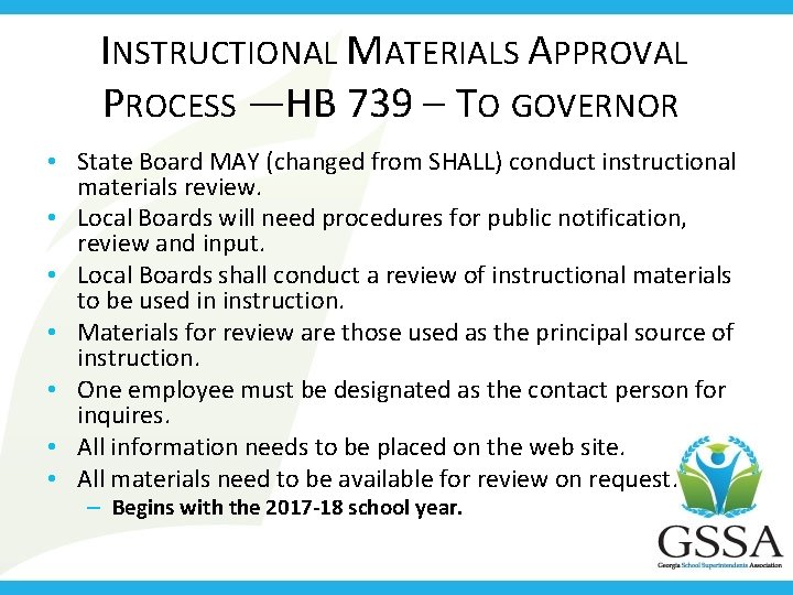 INSTRUCTIONAL MATERIALS APPROVAL PROCESS — HB 739 – TO GOVERNOR • State Board MAY